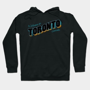 Welcome to Toronto Hoodie